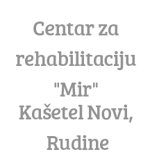 http://www.mspm.hr/adresar_ustanova/ustanove_socijalne_skrbi/domovi_za_osobe_s_tjelesnim_intelektualnim_i_osjetilnim_ostecenjima_domovi_ciji_je_osnivac_republika_hrvatska/centar_za_rehabilitaciju_mir_kasetel_novi_rudine